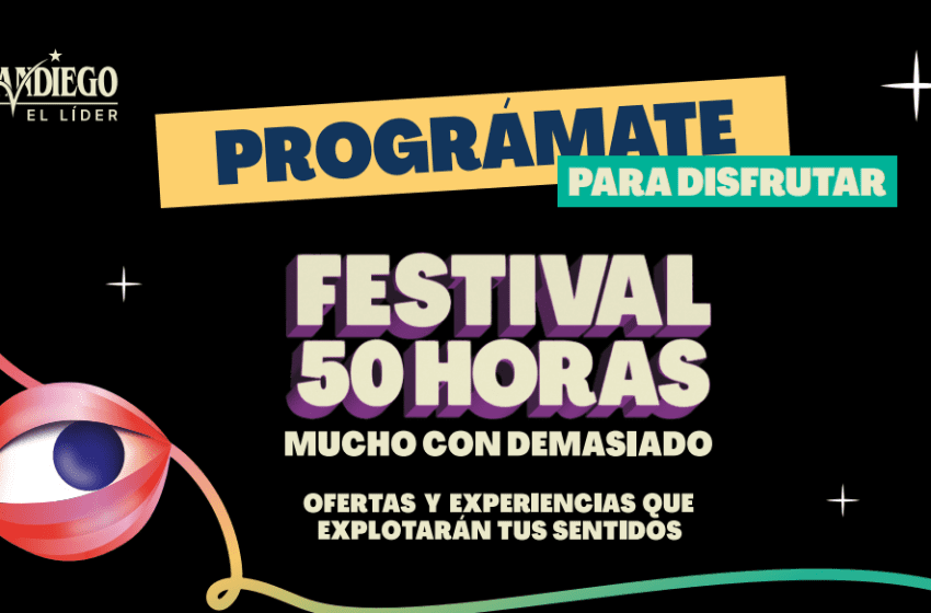  LLEGA EL FESTIVAL «50 HORAS SAN DIEGO»